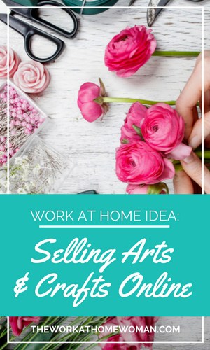 Work at Home Idea – Selling Arts & Crafts Online